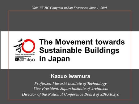 The Movement towards Sustainable Buildings in Japan