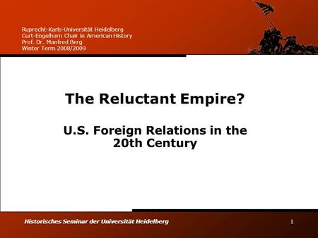 The Reluctant Empire? U.S. Foreign Relations in the 20th Century