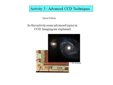 Activity 3 : Advanced CCD Techniques.