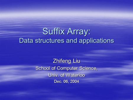 Suffix Array: Data structures and applications