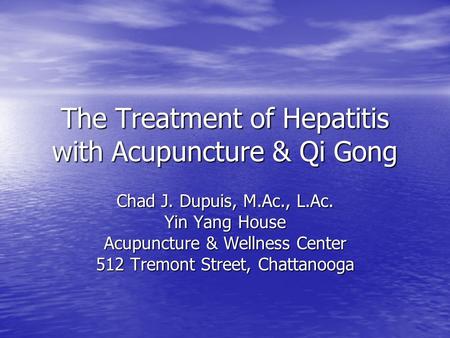 The Treatment of Hepatitis with Acupuncture & Qi Gong