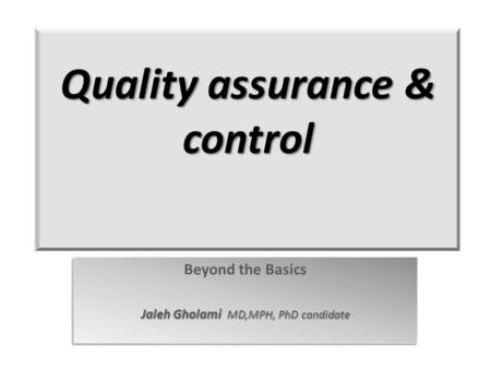 Quality assurance & control