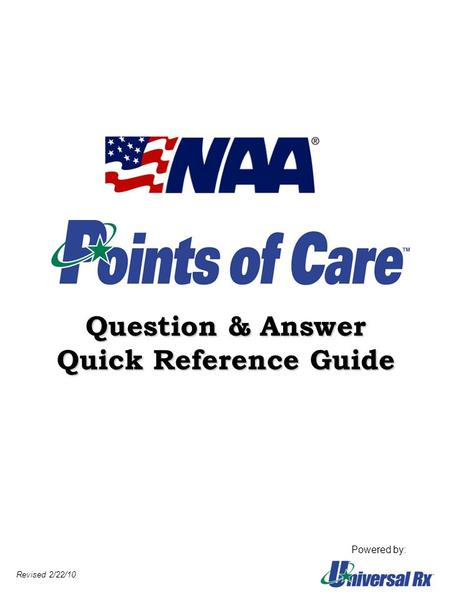 Question & Answer Quick Reference Guide Powered by: Revised 2/22/10.