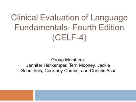 Clinical Evaluation of Language Fundamentals- Fourth Edition (CELF-4)