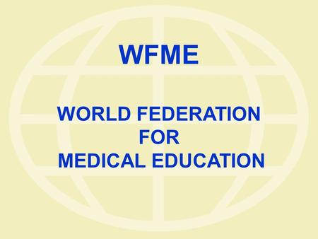 25-03-2017 WFME WORLD FEDERATION FOR MEDICAL EDUCATION.