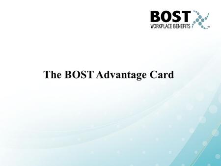 The BOST Advantage Card