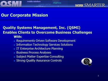 Our Corporate Mission Quality Systems Management, Inc. (QSMI)