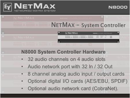 NETMAX – System Controller