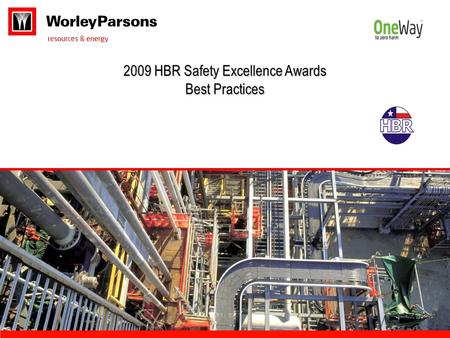 2009 HBR Safety Excellence Awards Best Practices.