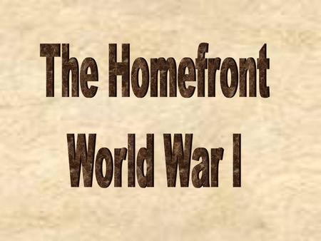 The Homefront World War I.