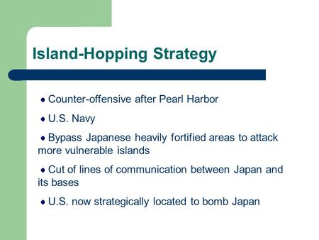 Island-Hopping Strategy