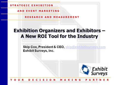 Exhibition Organizers and Exhibitors –A New ROI Tool for the Industry