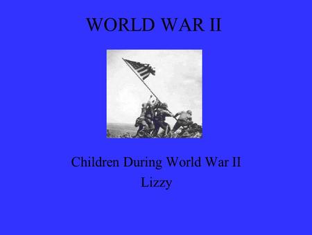 Children During World War II Lizzy