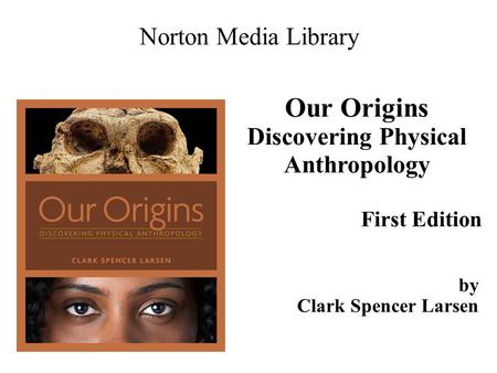 Discovering Physical Anthropology