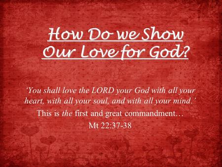 How Do we Show Our Love for God?