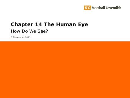 Chapter 14 The Human Eye How Do We See? 25 March 2017