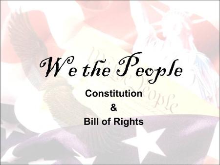 Constitution & Bill of Rights