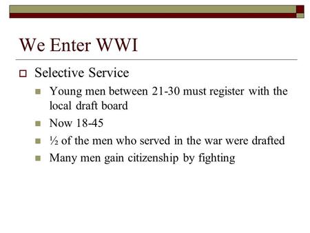 We Enter WWI Selective Service