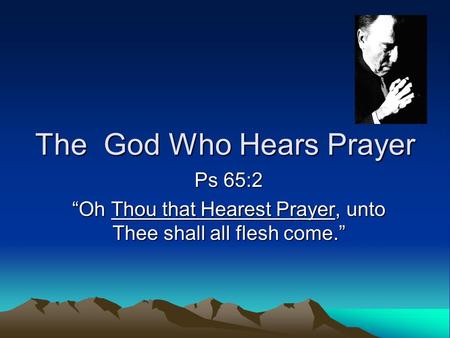 The God Who Hears Prayer