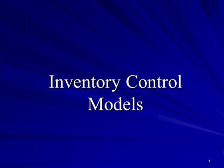Inventory Control Models.