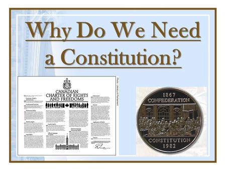 Why Do We Need a Constitution?