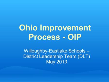 Ohio Improvement Process - OIP