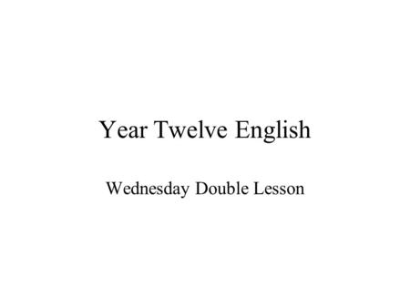 Year Twelve English Wednesday Double Lesson. Our next practice SAC The prompt: We don t see things as they are, we see them as we are.