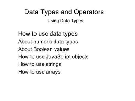 Data Types and Operators Using Data Types