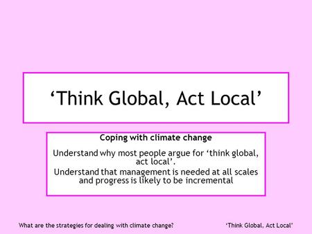 ‘Think Global, Act Local’