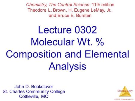 Lecture 0302 Molecular Wt. % Composition and Elemental Analysis