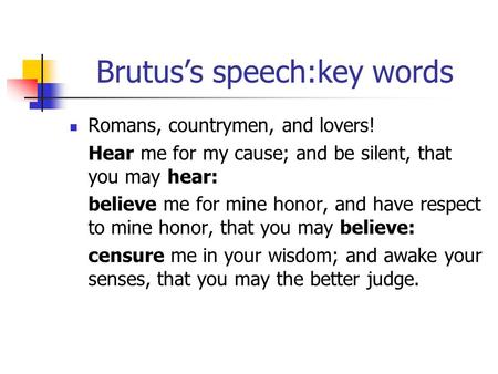 Brutus’s speech:key words