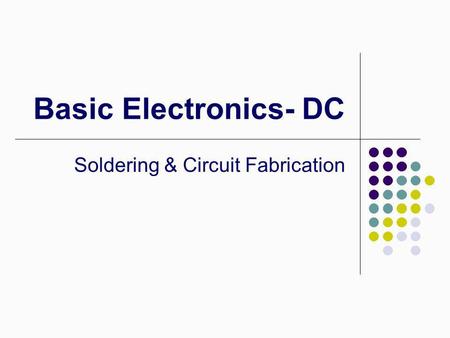 Soldering & Circuit Fabrication