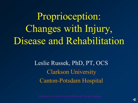 Proprioception: Changes with Injury, Disease and Rehabilitation