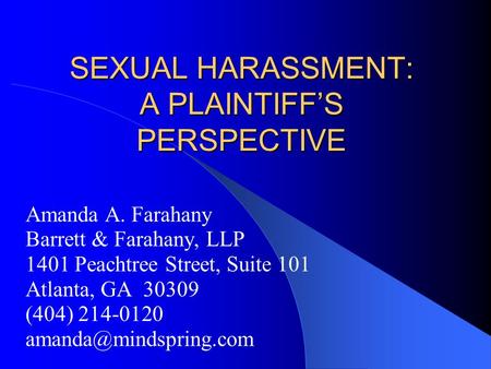 SEXUAL HARASSMENT: A PLAINTIFF’S PERSPECTIVE