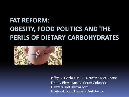 Jeffry N. Gerber, M.D., Denver’s Diet Doctor