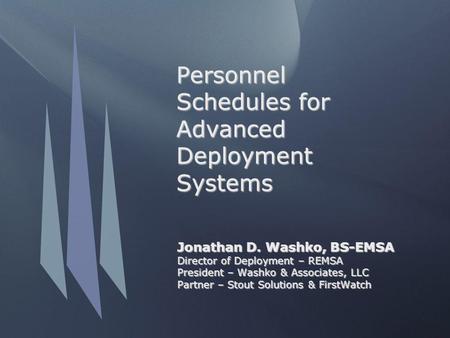 Personnel Schedules for Advanced Deployment Systems