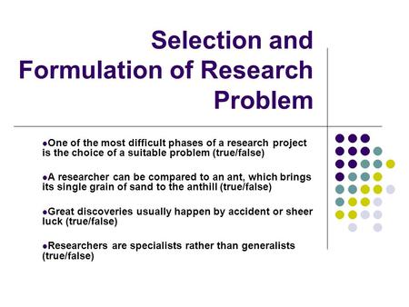 Selection and Formulation of Research Problem