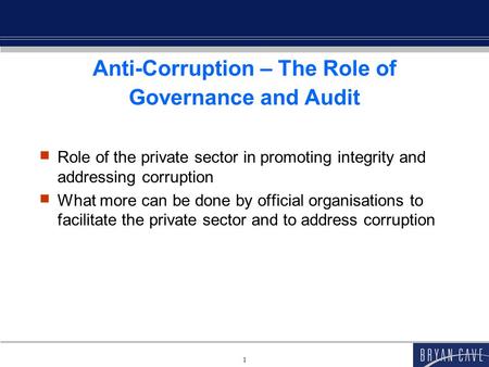 Anti-Corruption – The Role of Governance and Audit 31st International Symposium on Economic Crime 5 September 2013 Jesus College, Cambridge University.