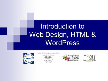 Introduction to Web Design, HTML & WordPress. What is Web Design? Web Design encompasses many different skills and disciplines in the building and maintenance.