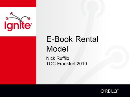 E-Book Rental Model Nick Ruffilo TOC Frankfurt 2010.