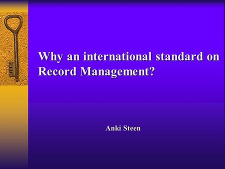 Why an international standard on Record Management?
