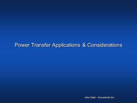 Power Transfer Applications & Considerations