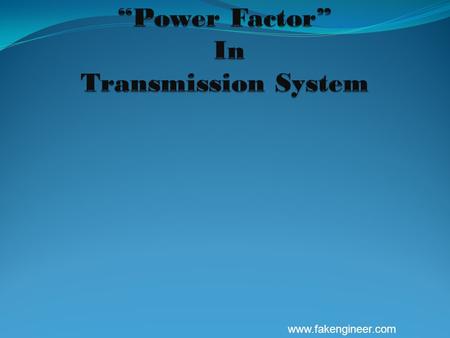 “Power Factor” In Transmission System