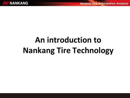 An introduction to Nankang Tire Technology
