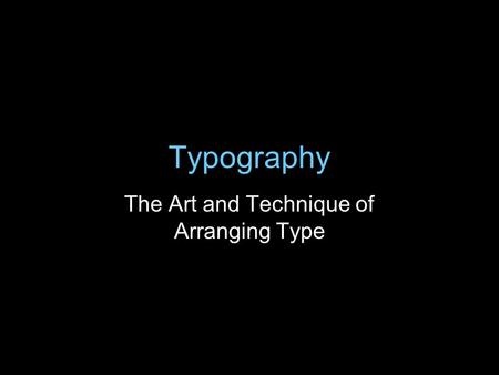 The Art and Technique of Arranging Type