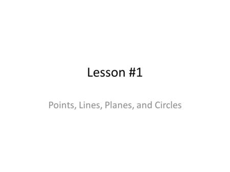 Points, Lines, Planes, and Circles
