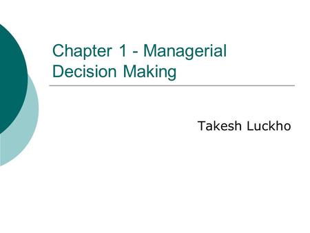 Chapter 1 - Managerial Decision Making