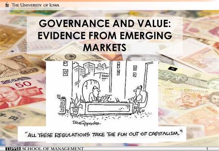 1 GOVERNANCE AND VALUE: EVIDENCE FROM EMERGING MARKETS.