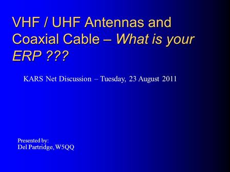 VHF / UHF Antennas and Coaxial Cable – What is your ERP ???