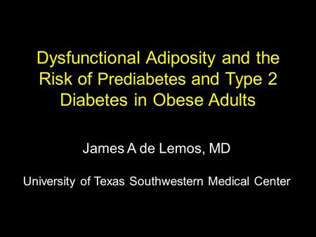 James A de Lemos, MD University of Texas Southwestern Medical Center
